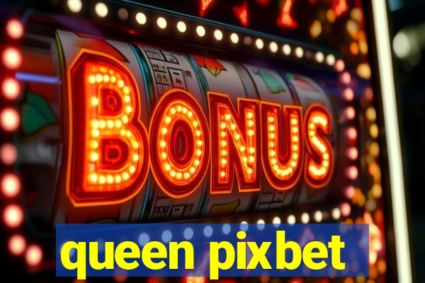 queen pixbet